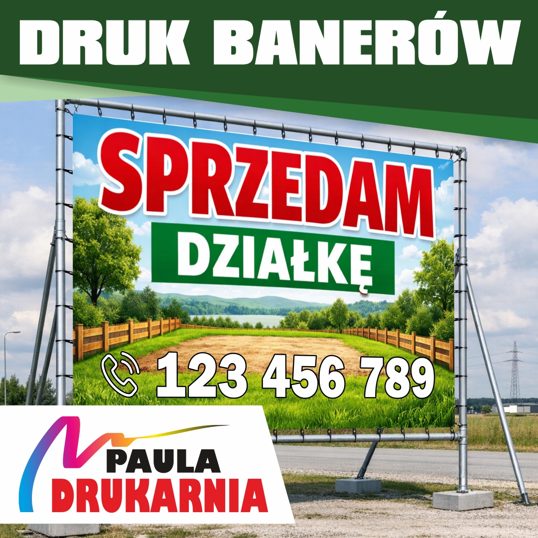 Banery budowlane Częstochowa &ndash; Drukarnia PAULA